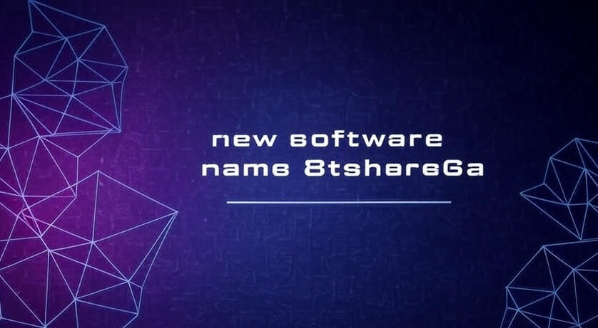 What Is the New Software Name 8tshare6a All About?