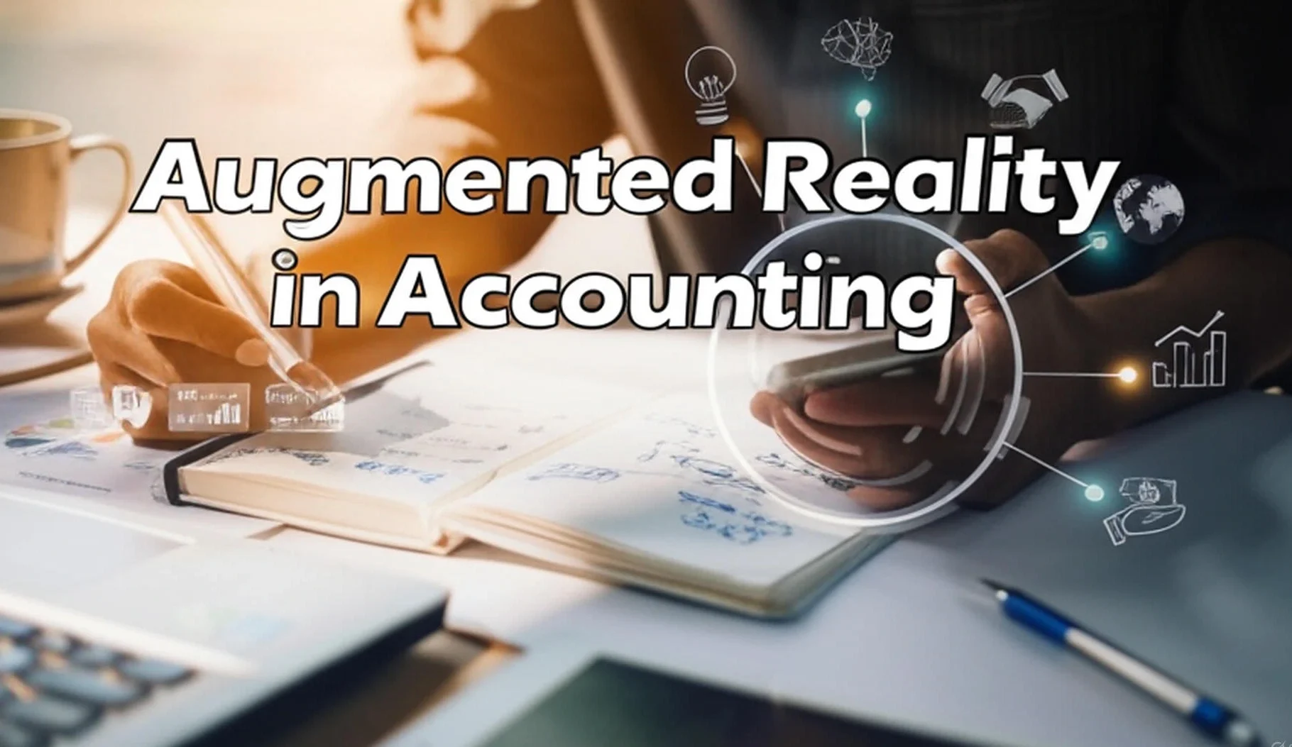 How Augmented Reality in Accounting Is Transforming the Industry