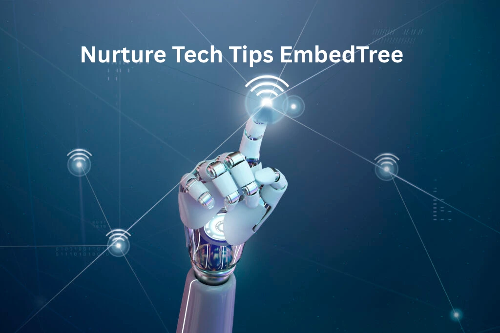 Nurture Tech Tips EmbedTree and Solutions