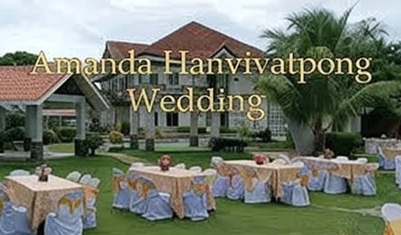 Amanda Hanvivatpong Wedding: A Timeless Elegance