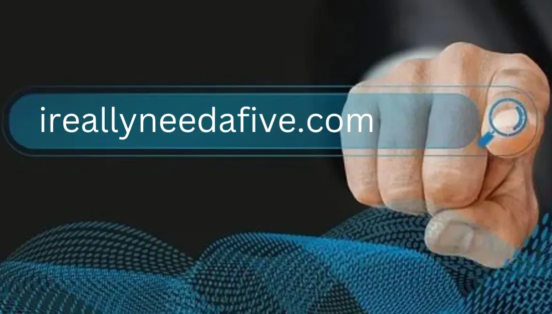 Unlocking the Potential of ireallyneedafive.com