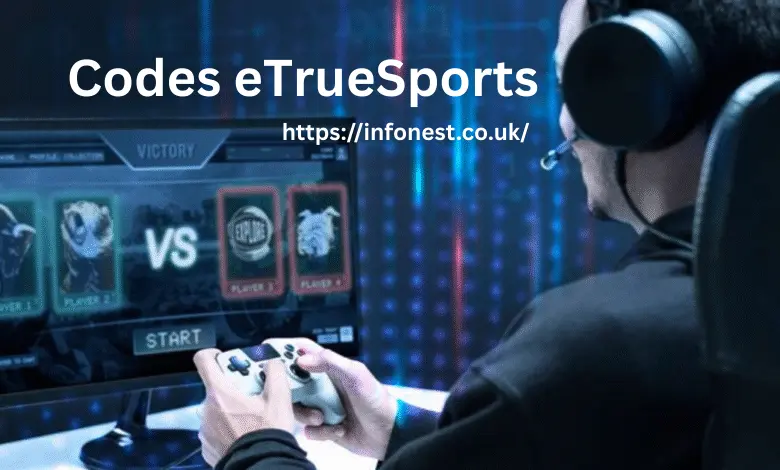 Codes eTrueSports: Gaming Codes and Rewards