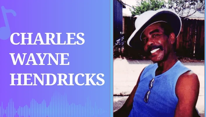 The Life and Legacy of Charles Wayne Hendricks