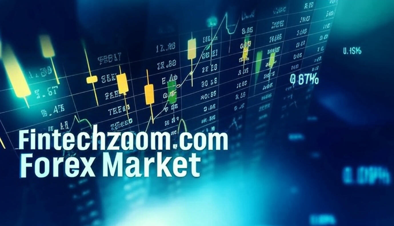 A Guide to the Fintechzoom.com Forex Market